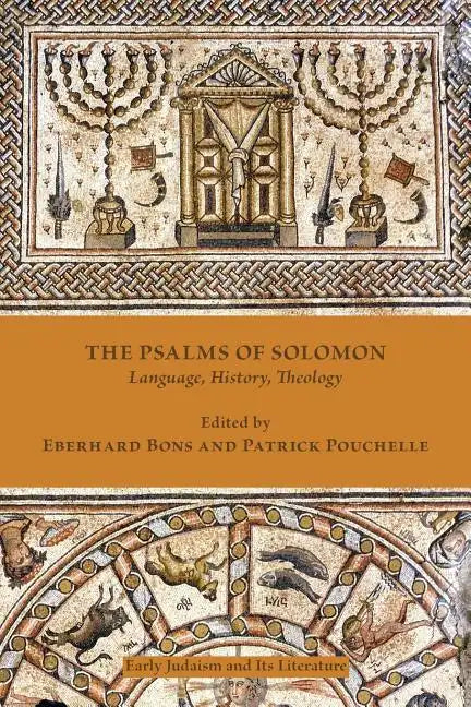 The Psalms of Solomon: Language, History, Theology - Paperback