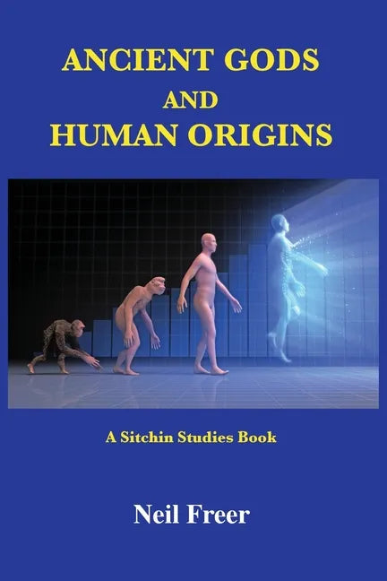 Ancient Gods and Human Origins: A Sitchin Studies Book - Paperback