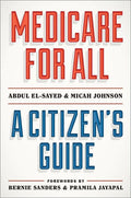 Medicare for All: A Citizen's Guide - Hardcover