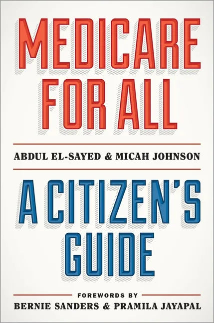 Medicare for All: A Citizen's Guide - Hardcover