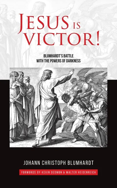 Jesus is Victor!: Blumhardt's Battle with the Powers of Darkness - Paperback