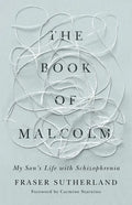 The Book of Malcolm: My Son's Life with Schizophrenia - Paperback