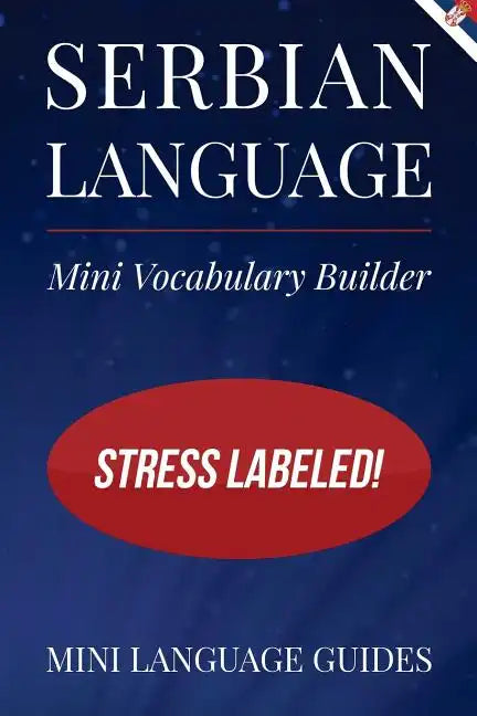 Serbian Language Mini Vocabulary Builder: Stress Labeled! - Paperback