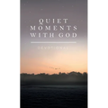 Quiet Moments with God: Devotional - Paperback