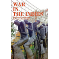 War in the Indies: The Dutch in Wartime, Survivors Remember - Paperback