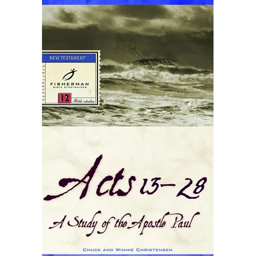 Acts 13-28: A Study of the Apostle Paul - Paperback
