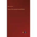 History of the Sandwich Islands Mission - Hardcover