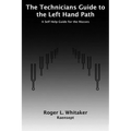 The Technicians Guide to the Left Hand Path: A Self Help Guide for the Masses - Paperback
