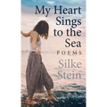 My Heart Sings to the Sea - Hardcover