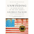 The Unwinding: An Inner History of the New America - Paperback