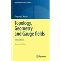 Topology, Geometry and Gauge Fields: Interactions - Hardcover