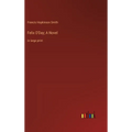 Felix O'Day; A Novel: in large print - Hardcover