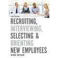 Recruiting, Interviewing, Selecting, and Orienting New Employees - Paperback