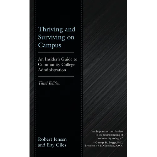 Thriving and Surviving on Campus: An Insider's Guide to Community College Administration - Paperback