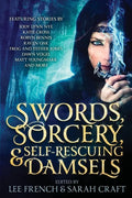 Swords, Sorcery, & Self-Rescuing Damsels - Paperback