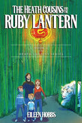 The Heath Cousins and the Ruby Lantern: Book 4 in the Heath Cousins Series - Paperback