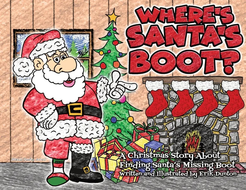 Where's Santa's Boot?: A Christmas Story About Finding Santa's Missing Boot - Paperback