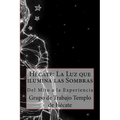 Hécate: La Luz que ilumina las Sombras.: Del Mito a la Experiencia - Paperback
