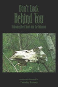 Don't Look Behind You: Following Ghost Roads Into the Unknown - Paperback