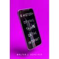 A History of Fake Things on the Internet - Hardcover