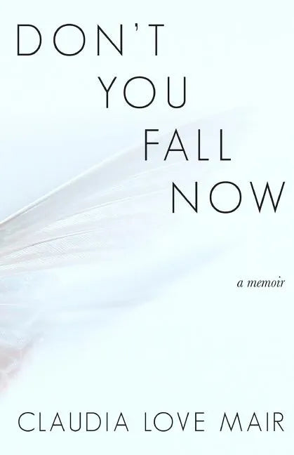 Don't You Fall Now - Paperback