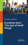 A Study Guide for Arundhati Roy's "The God of Small Things" - Paperback