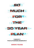 So Much for the 30 Year Plan: Therapy? the Authorised Biography - Paperback