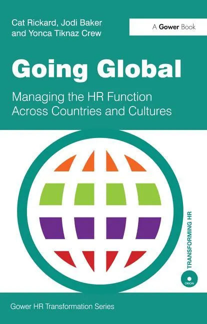 Going Global: Managing the HR Function Across Countries and Cultures - Paperback