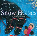 Snow Horses: A First Night Story - Hardcover