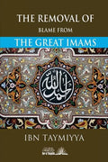 The Removal of blame from the Great Imams - Paperback