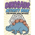 Dinosaur Activity Book (Coloring and Mazes): All Ages Coloring Books - Paperback