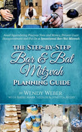 The Step-by-Step Bar and Bat Mitzvah Planning Guide: Avoid Squandering Precious Time and Money, Prevent Guest Disappointment and Put On a Sensational - Paperback