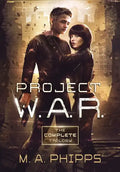Project W.A.R.: The Complete Trilogy - Hardcover