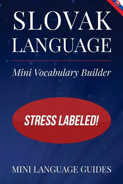 Slovak Language Mini Vocabulary Builder: Stress Labeled! - Paperback