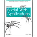 Building Social Web Applications: Establishing Community at the Heart of Your Site - Paperback