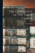 The Genealogy of the Taber Family - Paperback
