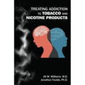 Treating Addiction to Tobacco and Nicotine Products - Paperback