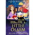 Dying For A Little Charm - Paperback