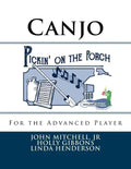 Pickin' on the Porch: Canjo for the Advanced Player - Paperback