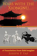 Wars with the Xiongnu: A Translation from Zizhi tongjian. - Paperback