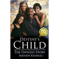 Destiny's Child: The Untold Story - Paperback