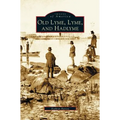 Old Lyme, Lyme and Hadlyme - Hardcover