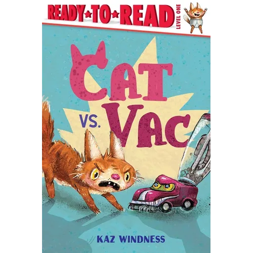 Cat vs. Vac: Ready-To-Read Level 1 - Hardcover