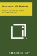 Deterrent or Defense: A Fresh Look at the West's Military Position - Paperback
