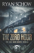 The Zero Hour: A Post-Apocalyptic EMP Survivor Thriller - Paperback
