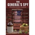 The General's Spy: A Revolutionary Adventure in Leadership - Paperback