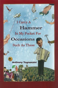 I Carry a Hammer in My Pocket for Occasions Such as These - Paperback