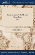Frankenstein: or, The Modern Prometheus; VOL. II - Hardcover