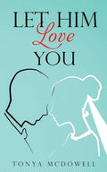 Let Him Love You - Paperback