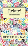 Relate! One Human to Another - Paperback